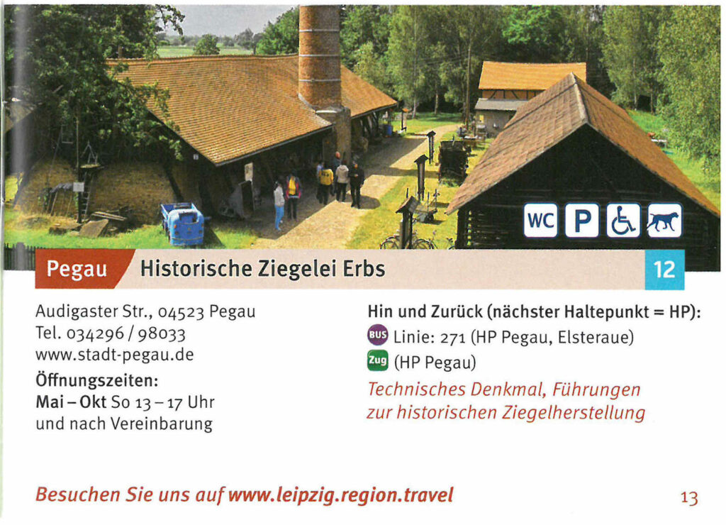 Pegau, Historisches Ziegelei Erbs: Technisches Denkmal, Führungen zur historischen Ziegelherstellung