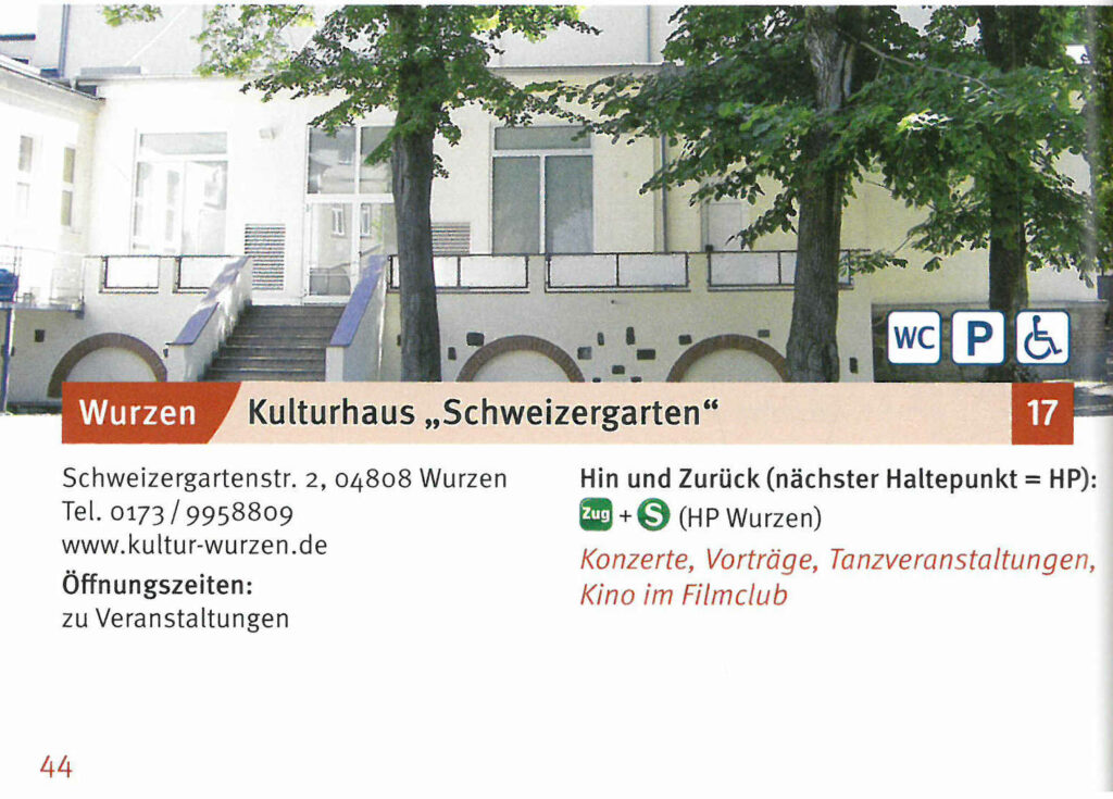 Kulturhaus "Schweizergarten" Wurzen: Konzerte, Vorträge, Tanzveranstaltungen, Kino im Filmclub